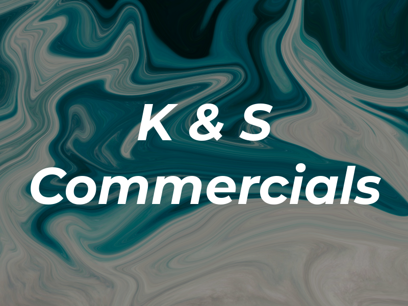 K & S Commercials