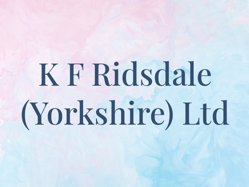 K F Ridsdale (Yorkshire) Ltd