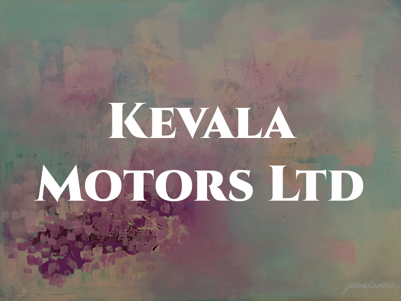 Kevala Motors Ltd