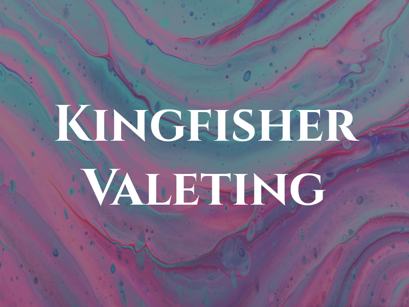 Kingfisher Valeting