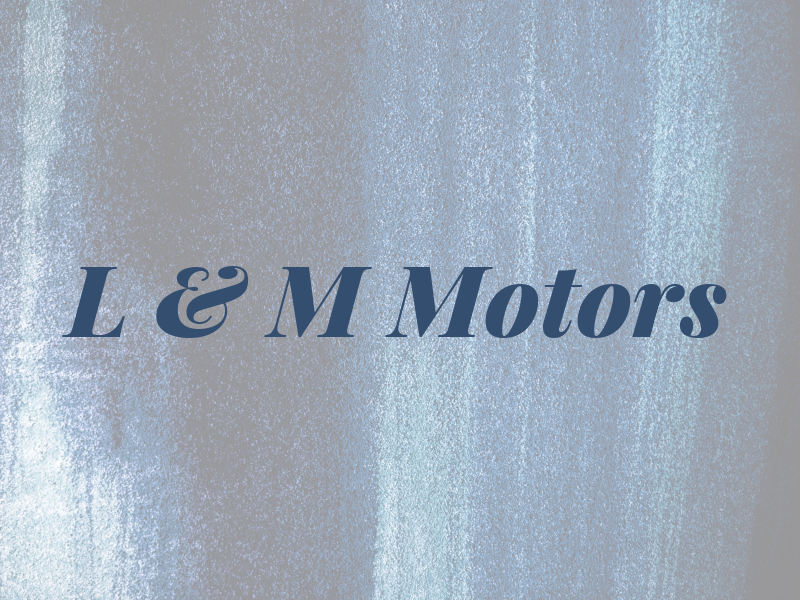 L & M Motors