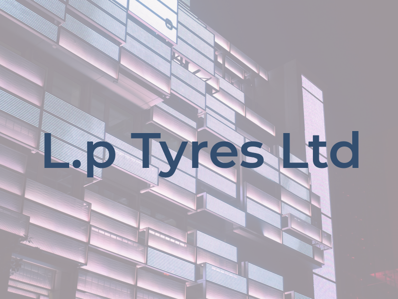 L.p Tyres Ltd