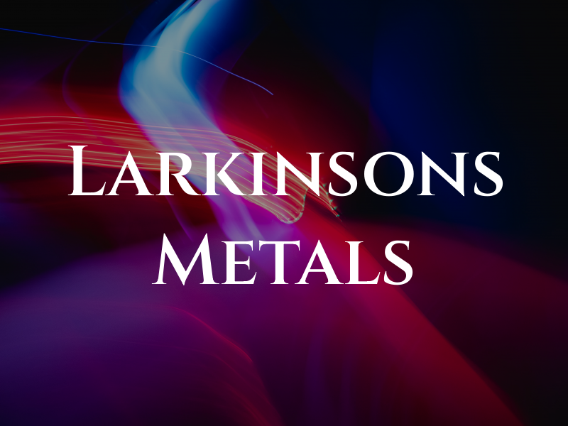 Larkinsons Metals