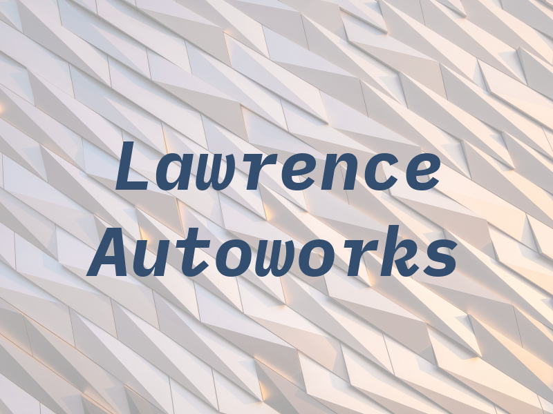 Lawrence Autoworks