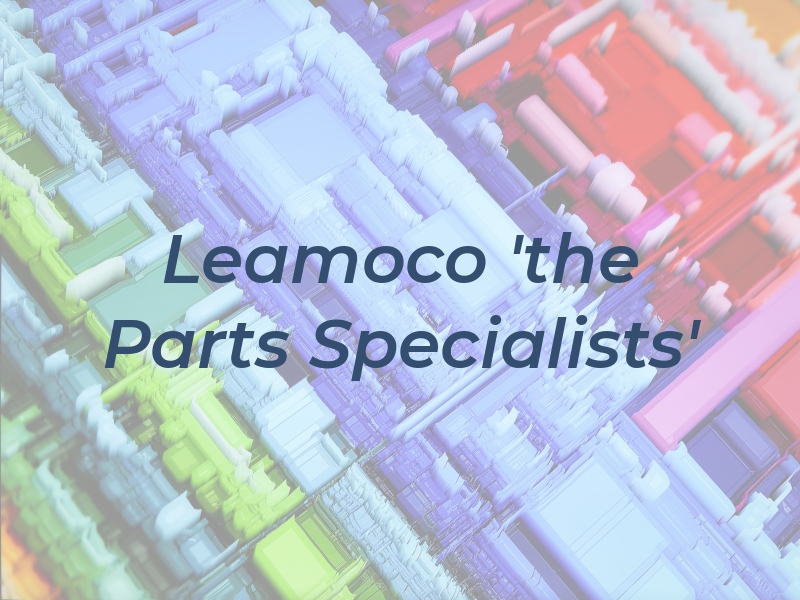 Leamoco 'the Car Parts Specialists'