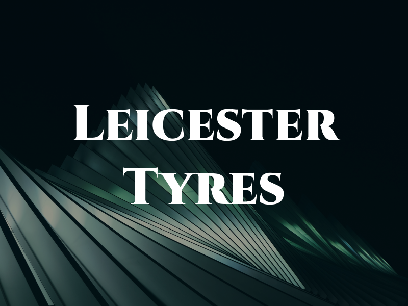 Leicester Tyres