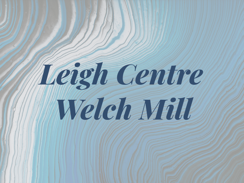 Leigh MOT Centre Ltd @ Welch Mill