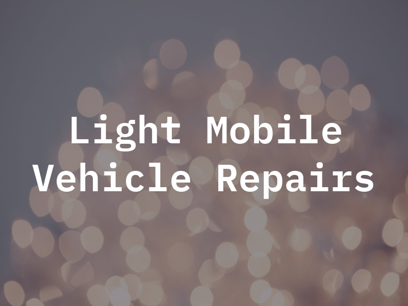 Light Mobile Vehicle Repairs