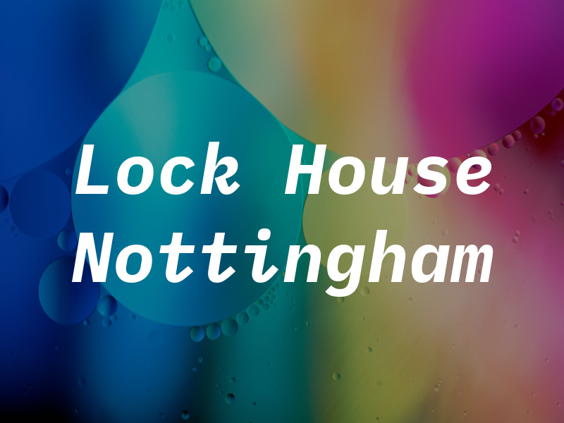 Lock House Nottingham