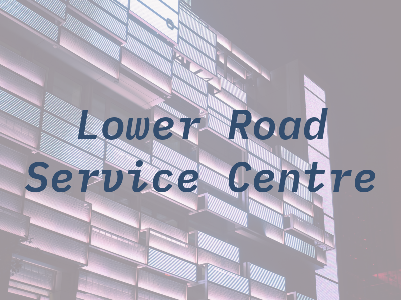 Lower Road Service Centre