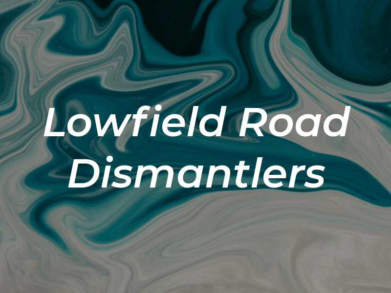 Lowfield Road Dismantlers