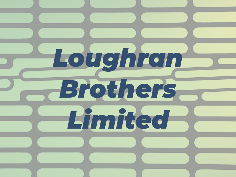 Loughran Brothers Limited