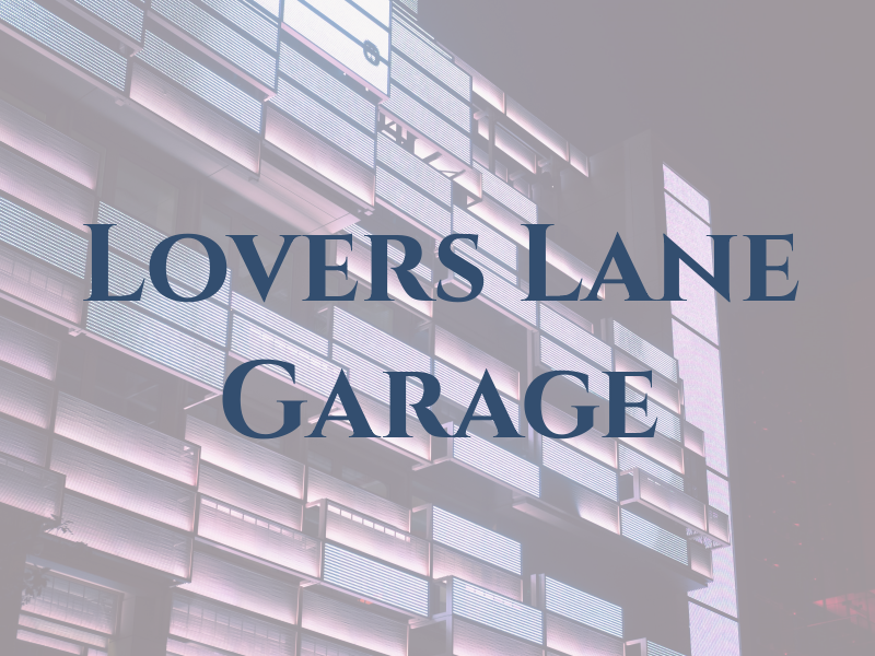 Lovers Lane Garage