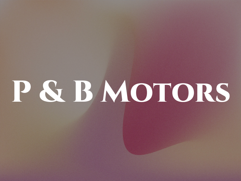 P & B Motors