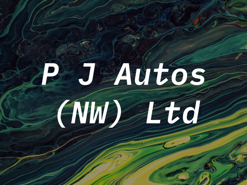 P J Autos (NW) Ltd