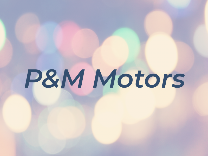 P&M Motors