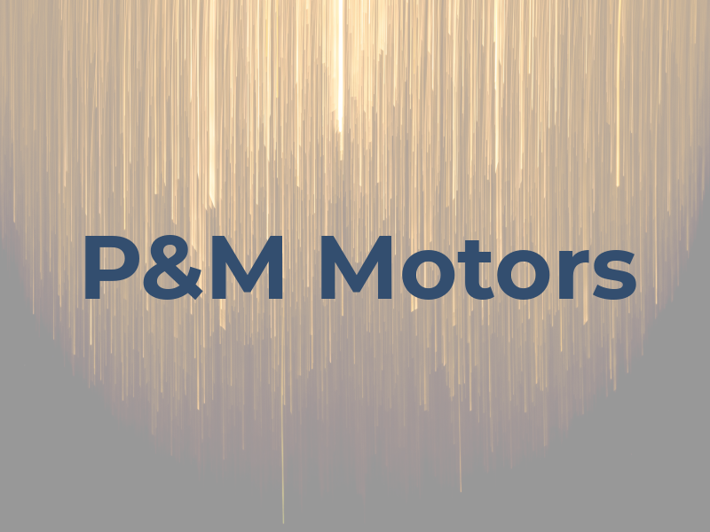 P&M Motors