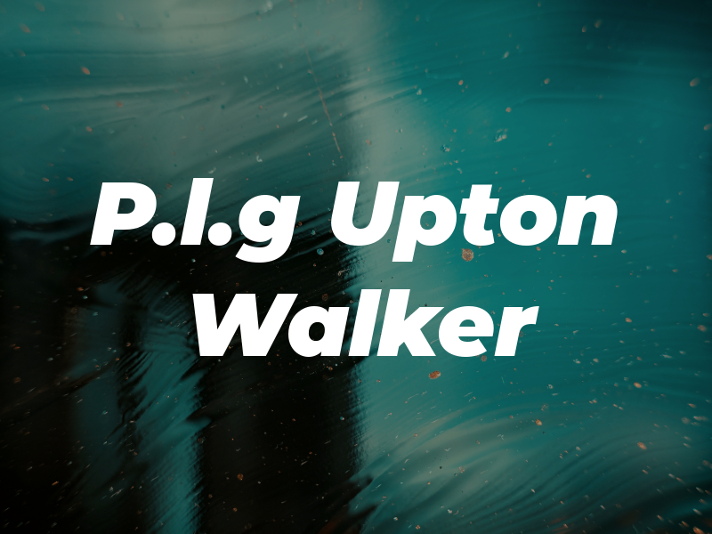 P.l.g Upton & Walker