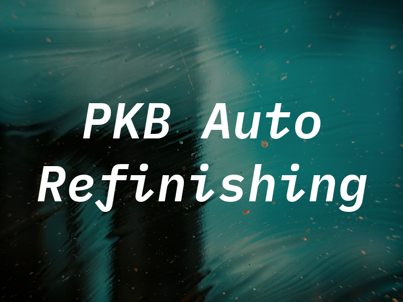PKB Auto Refinishing