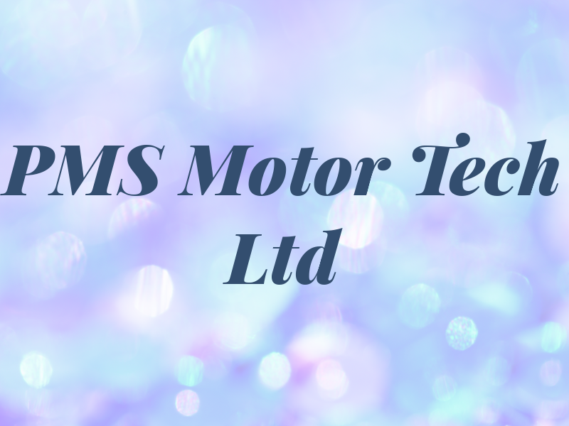 PMS Motor Tech Ltd