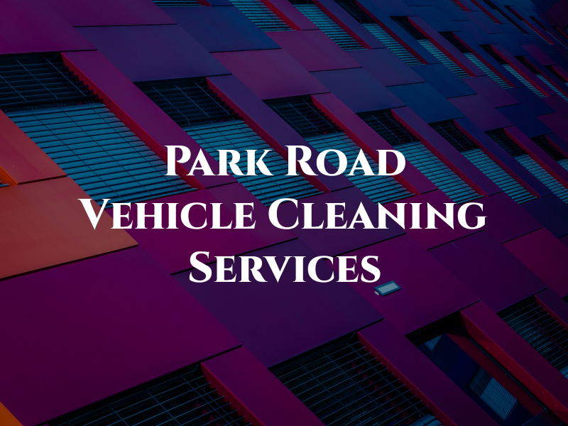 Park Road Vehicle Cleaning Services