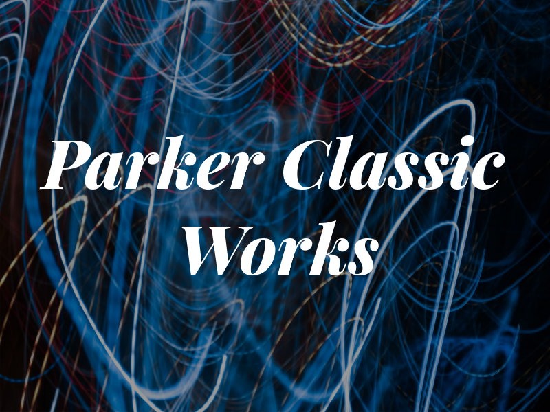 Parker Classic Works