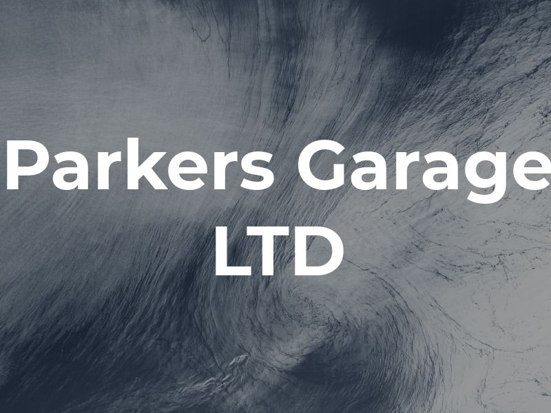 Parkers Garage LTD