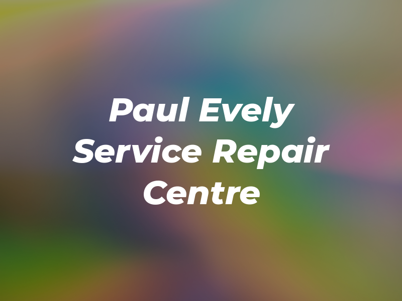 Paul Evely Service and Repair Centre