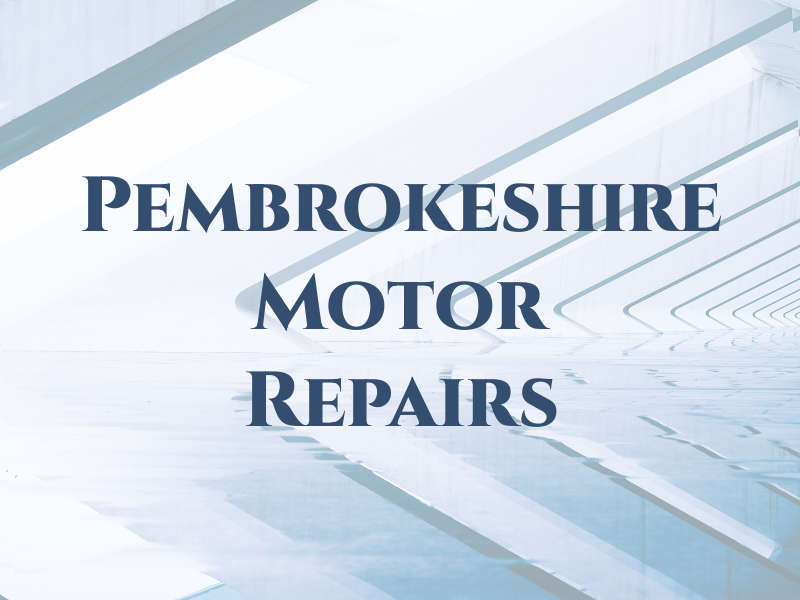 Pembrokeshire Motor Repairs