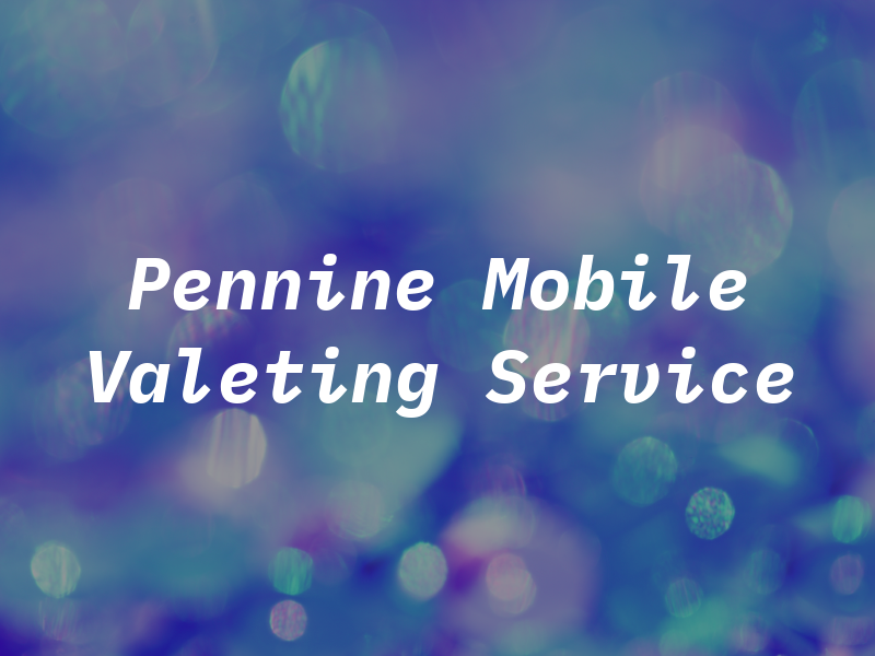 Pennine Mobile Valeting Service