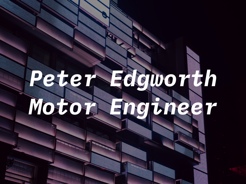 Peter Edgworth Motor Engineer