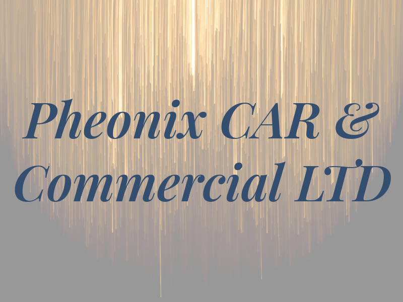 Pheonix CAR & Commercial LTD