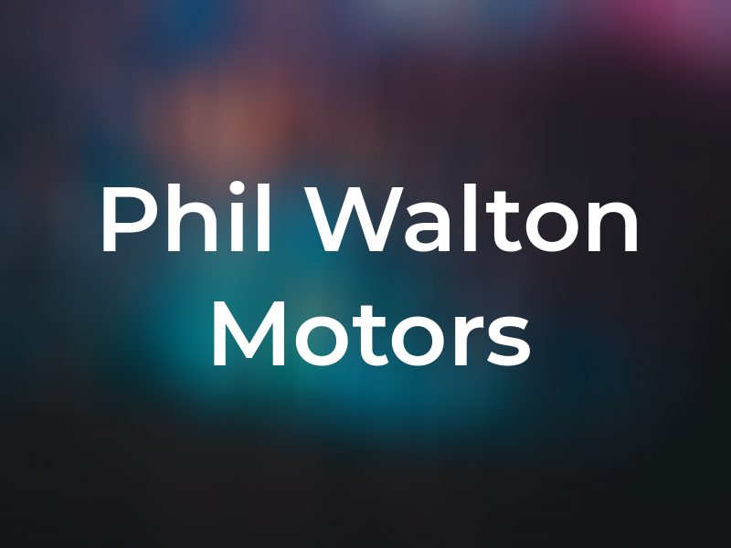 Phil Walton Motors