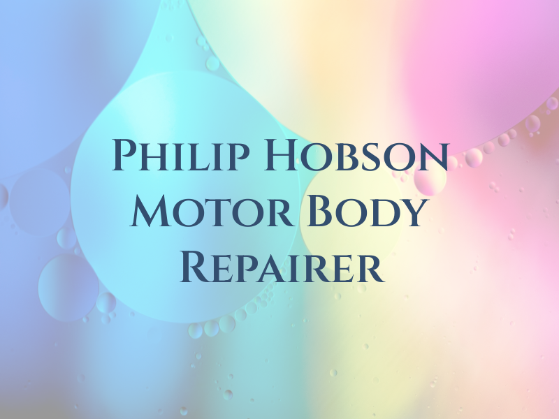 Philip Hobson Motor Body Repairer