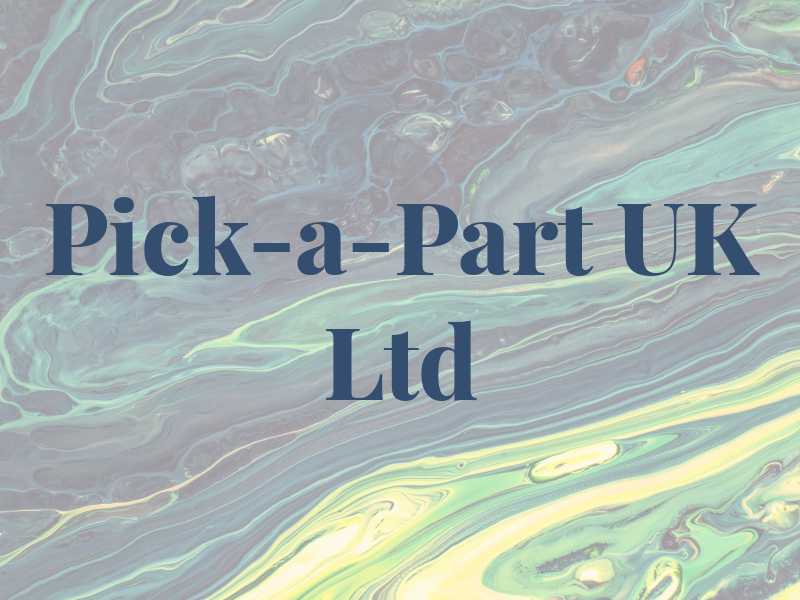 Pick-a-Part UK Ltd