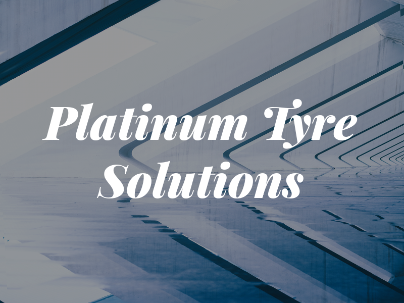 Platinum Tyre Solutions