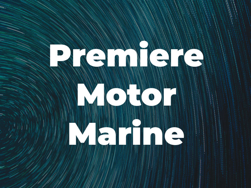 Premiere Motor & Marine