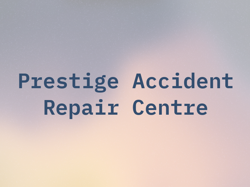 Prestige Accident & Repair Centre