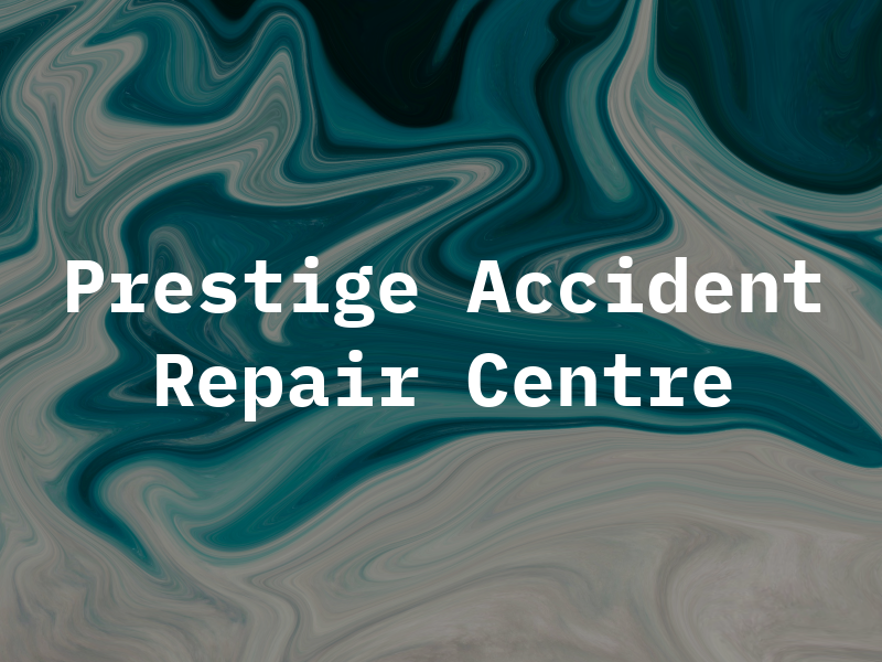 Prestige Accident & Repair Centre