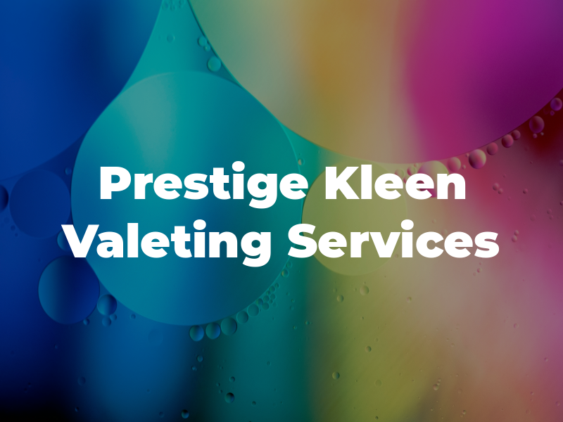 Prestige Kleen Valeting Services