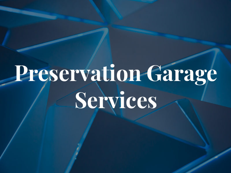 Preservation Garage Services