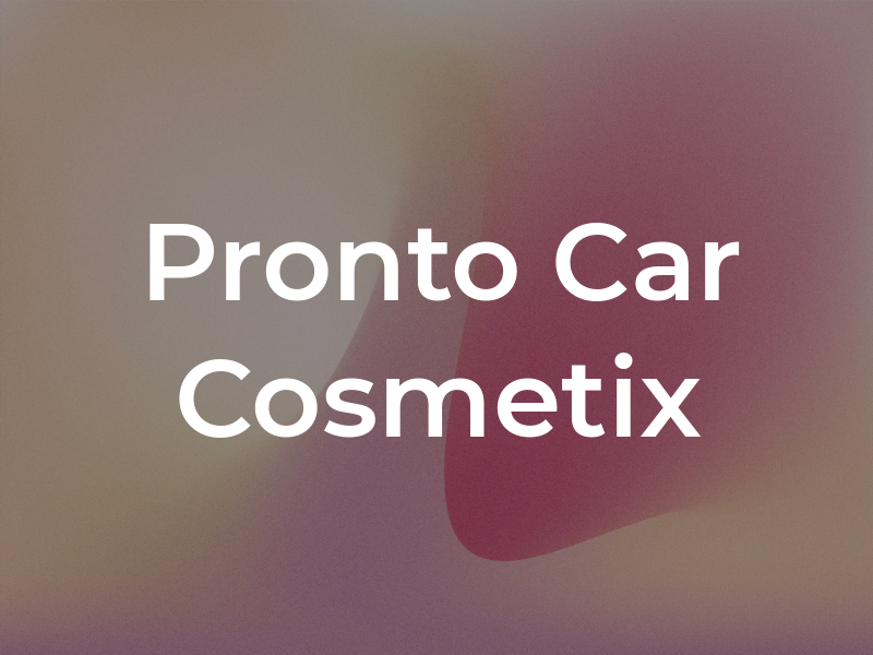 Pronto Car Cosmetix