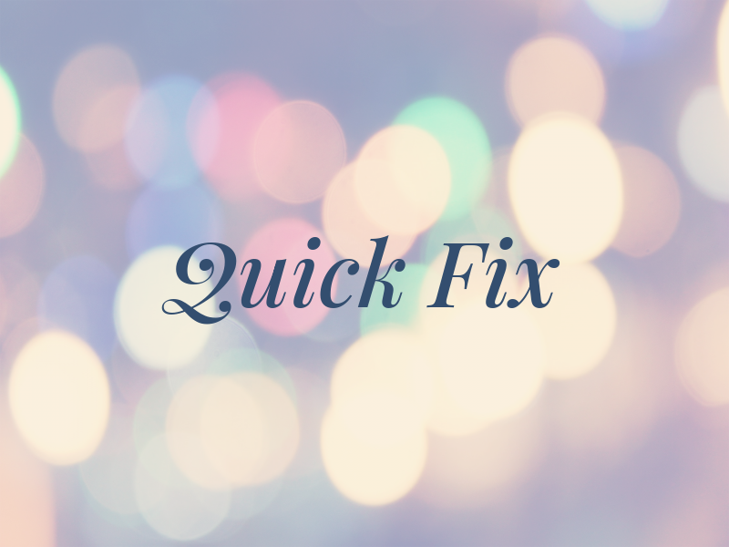 Quick Fix