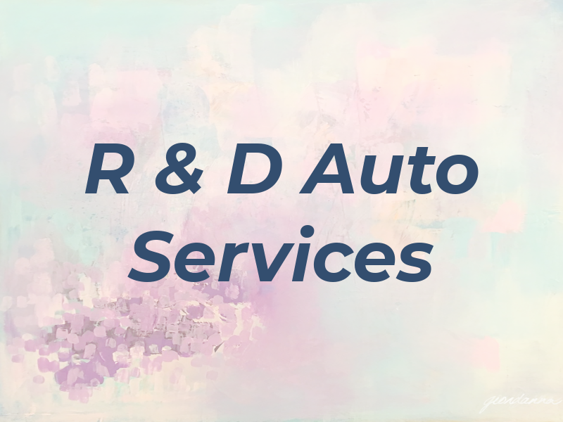 R & D Auto Services