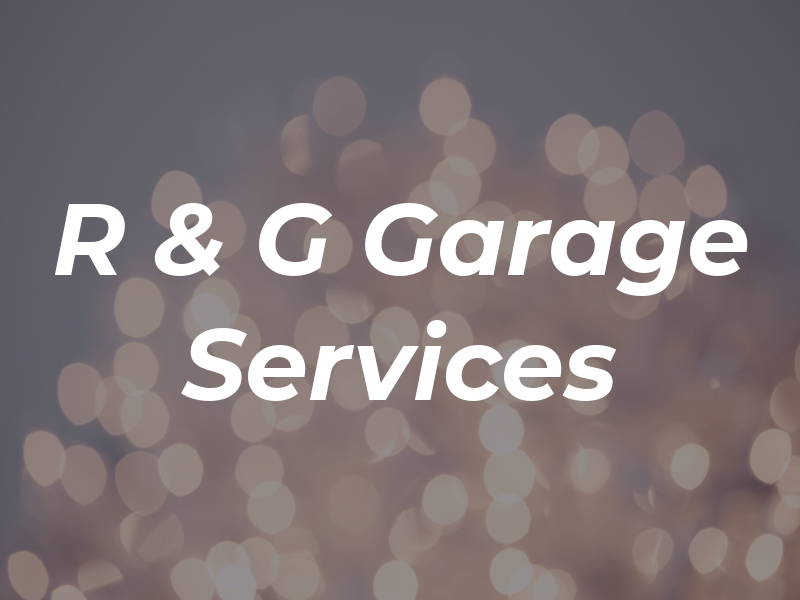 R & G Garage Services