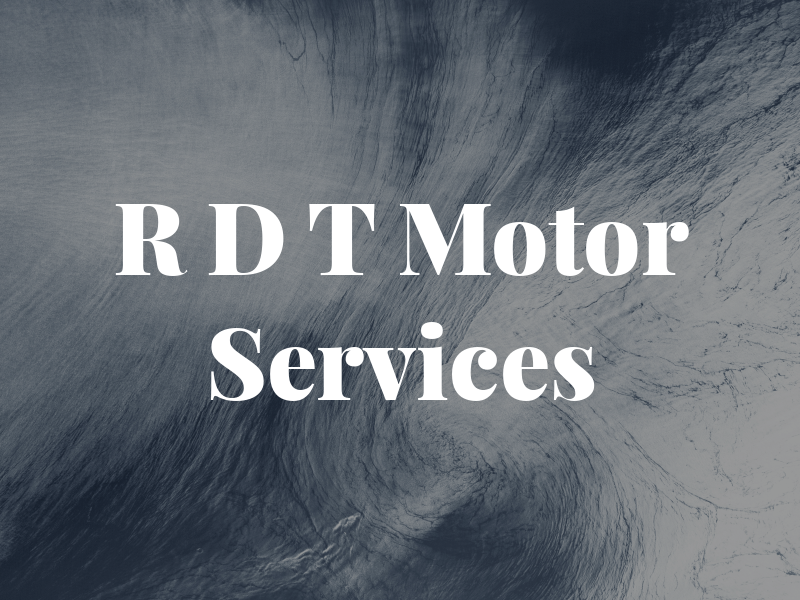 R D T Motor Services