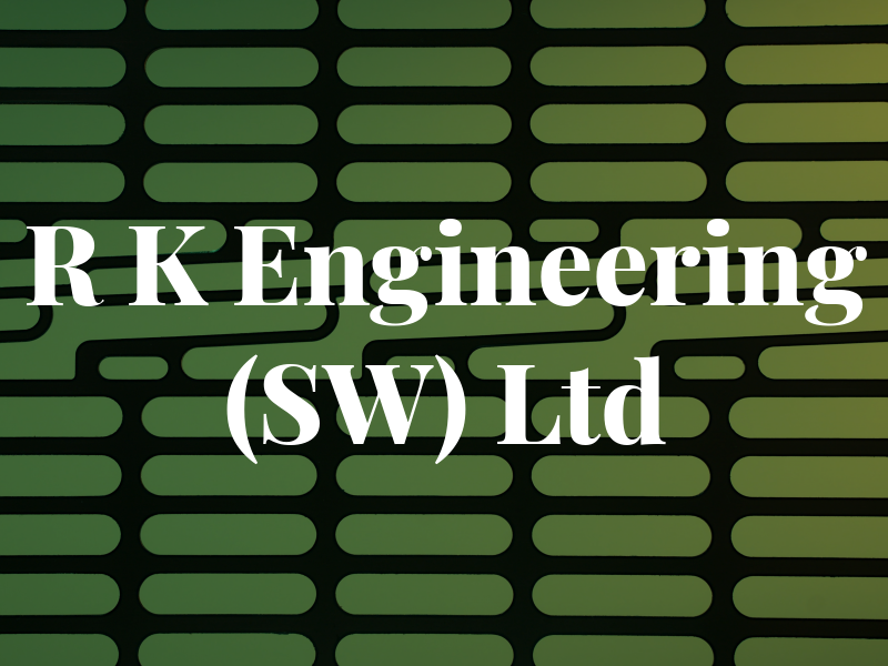 R K Engineering (SW) Ltd