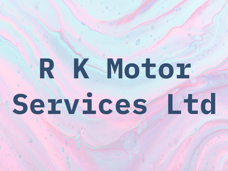 R K Motor Services Ltd