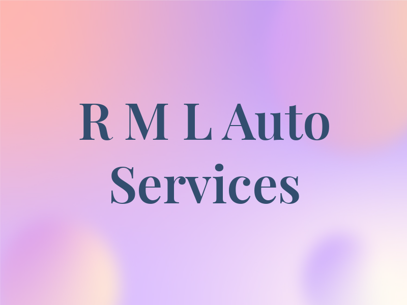 R M L Auto Services