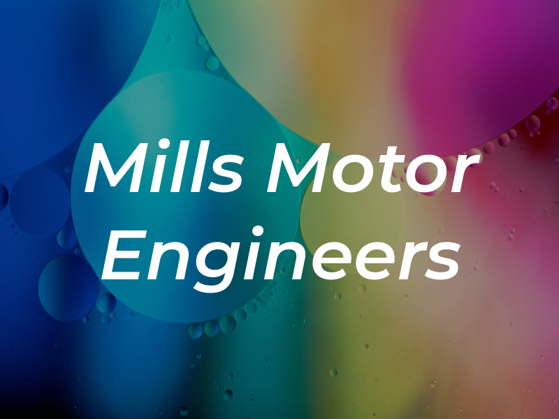 R. E. Mills Motor Engineers